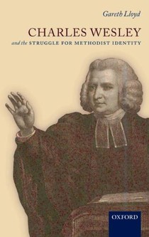 Charles Wesley and the Struggle for Methodist Identity voorzijde