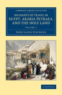 Incidents of Travel in Egypt, Arabia Petraea, and the Holy Land voorzijde