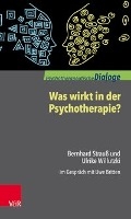Strauß, B: Was wirkt in der Psychotherapie?