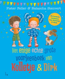Het enige echte grote voorleesboek van Kolletje & Dirk voorzijde