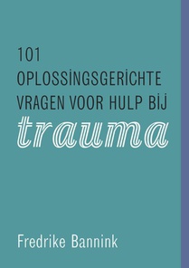 101 oplossingsgerichte vragen voor hulp bij trauma voorzijde