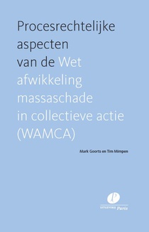 Procesrechtelijke aspecten van de Wet afwikkeling massaschade in collectieve actie (WAMCA) voorzijde