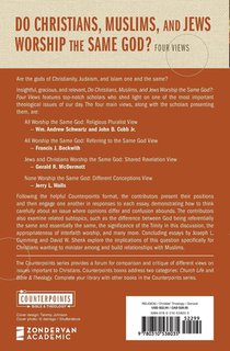 Do Christians, Muslims, and Jews Worship the Same God?: Four Views achterzijde