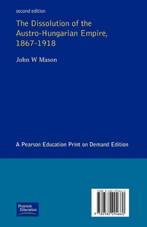 The Dissolution of the Austro-Hungarian Empire, 1867-1918 achterzijde