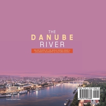 The Danube River Major Rivers of the World Series Grade 4 Children's Geography & Cultures Books achterzijde