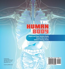 The Human Body Organs and Organ Systems Books Science Kids Grade 7 Children's Biology Books achterzijde