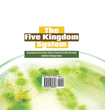 The Five Kingdom System Classifying Living Things Book of Science for Kids 5th Grade Children's Biology Books achterzijde