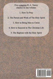 R. A. Torrey Five Book Set - How To Pray, The Person and Work of The Holy Spirit, How to Bring Men to Christ, achterzijde