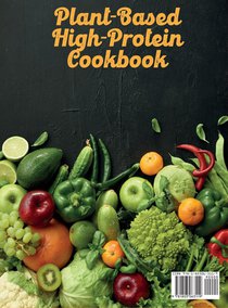 Plant-Based High- Protein Cookbook achterzijde