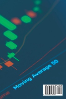 THE ART OF DAY TRADING - Unleash Your Potential and Master the Art of Day Trading. achterzijde