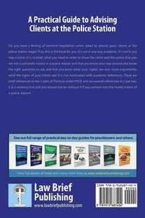 A Practical Guide to Advising Clients at the Police Station achterzijde