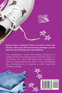 137 Awesome Life Skills for Smart Tweens | How to Make Friends, Save Money, Cook, Succeed at School & Set Goals - For Pre Teens & Teenagers achterzijde