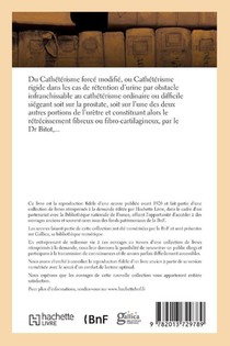 Du Catheterisme Force Modifie, Ou Rigide Dans Les Cas de Retention d'Urine Par Obstacle achterzijde