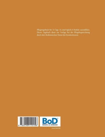 Pflegetagebuch - mit Erfolg zum Pflegegrad - zur Vorlage bei der Pflegeberatung durch den Medizinischen Dienst achterzijde