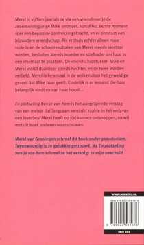 En plotseling ben je van hem achterzijde