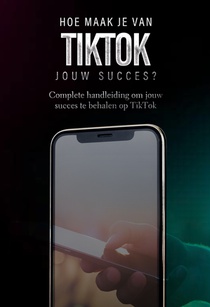 Hoe maak je van TikTok jouw succes? achterzijde