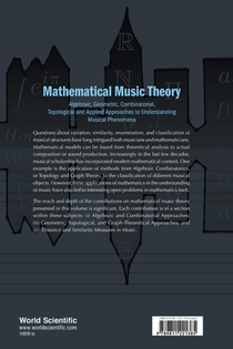 Mathematical Music Theory: Algebraic, Geometric, Combinatorial, Topological And Applied Approaches To Understanding Musical Phenomena achterzijde