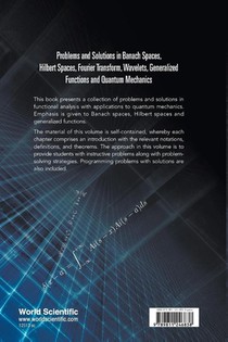 Problems And Solutions In Banach Spaces, Hilbert Spaces, Fourier Transform, Wavelets, Generalized Functions And Quantum Mechanics achterzijde