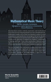 Mathematical Music Theory: Algebraic, Geometric, Combinatorial, Topological And Applied Approaches To Understanding Musical Phenomena achterzijde