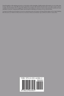 The Quick And Easy Guide To Building Better Boundaries How to Install Stop Signs and Borders to Protect Yourself, own Your Life, and Make Good Choices achterzijde