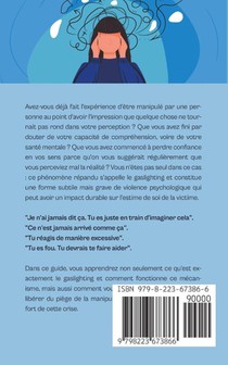 Détecter et contrer le gaslighting Comment démasquer facilement le gaslighting dans le couple et au travail grâce à 11 signes et échapper au piège de la manipulation en 5 étapes achterzijde