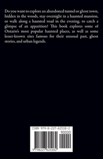 Ghost Stories, Urban Legends, & Hidden Places in Ontario, Canada achterzijde