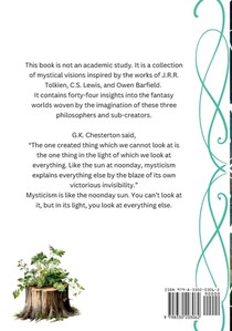 Forty-Four Mystical Insights into the Books J.R.R. Tolkien, C.S. Lewis, and Owen Barfield achterzijde