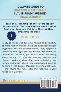 Dummies Guide to Starting a Profitable, Future-Ready Business from Scratch, 1 achterzijde
