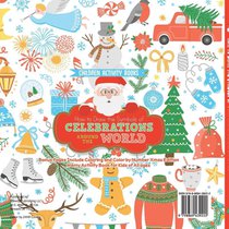 Children Activity Books. How to Draw the Symbols of Celebrations around the World. Bonus Pages Include Coloring and Color by Number Xmas Edition. Merry Activity Book for Kids of All Ages achterzijde