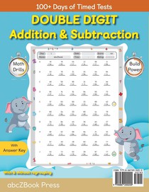 100+ Days of Timed Tests - Double Digit Addition and Subtraction Practice Workbook, Math Drills for Grade 1-3, Ages 6-9 achterzijde