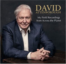 David Attenborough - My field recordings from across the planet (2 cd)