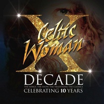 Celtic Woman – “Decade”( 4 cd)