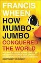 How Mumbo-Jumbo Conquered the World