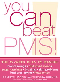 You Can Beat PMS!: Feel Fantastic All Month Long with the 12-Week Nutritional Lifestyle Plan