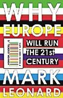 Why Europe Will Run the 21st Century