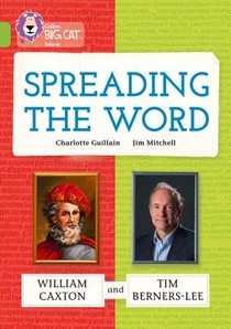 Spreading the Word: William Caxton and Tim Berners-Lee voorzijde