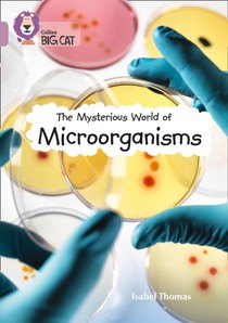 The Mysterious World of Microorganisms voorzijde