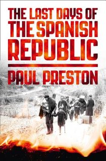 The Last Days of the Spanish Republic