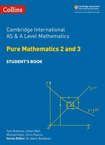 Cambridge International AS & A Level Mathematics Pure Mathematics 2 and 3 Student’s Book voorzijde