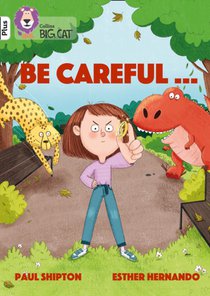 Be Careful…