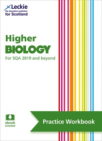 Leckie Higher Biology for Sqa 2019 and Beyond - Practice Workbook: Practise and Learn Sqa Exam Topics