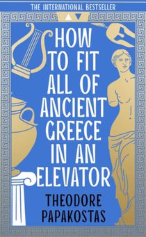 How to Fit All of Ancient Greece in an Elevator voorzijde