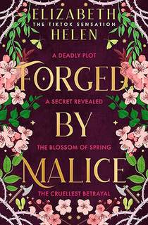 Forged by Malice