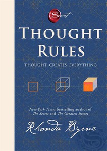 Thought Rules – Thought Creates Everything