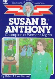 Susan B. Anthony: Champion of Women's Rights