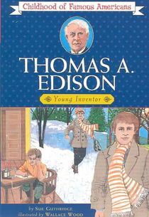 Thomas Edison: Young Inventor