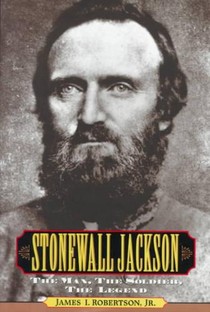 Stonewall Jackson: The Man, the Solider, the Legend voorzijde