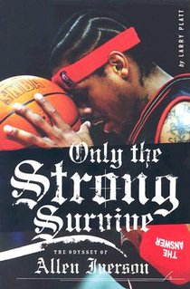 Only the Strong Survive