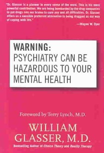 Warning: Psychiatry Can Be Hazardous to Your Mental Health