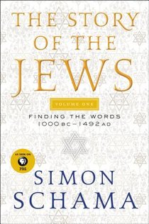 The Story of the Jews Volume One